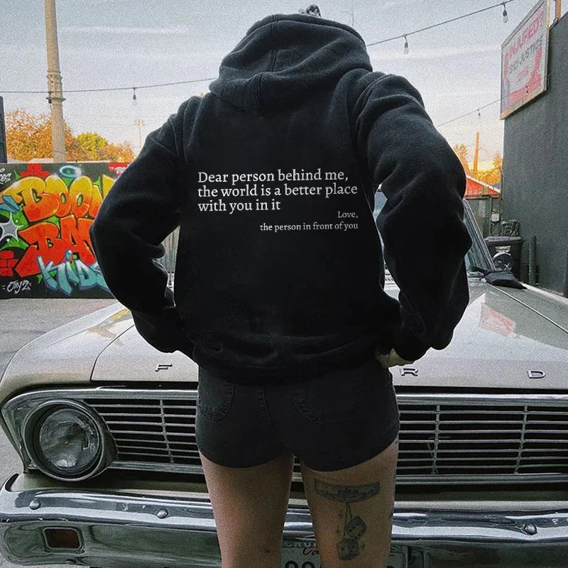 Unisex printed hoodie, "Dear Person Behind Me,the World Is A Better Place,with You In It,love,the Person In Front Of You" - Designs By CRF