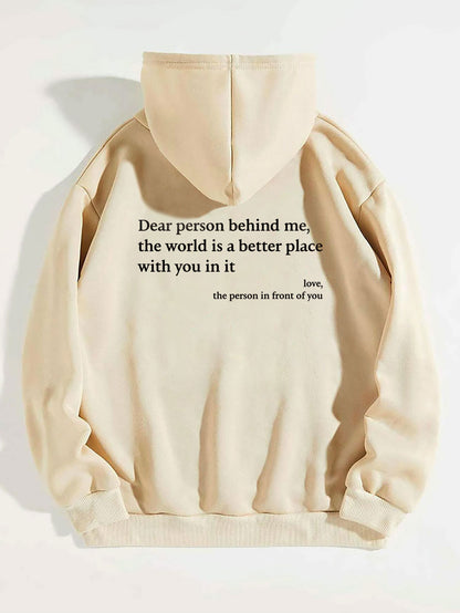 Unisex printed hoodie, "Dear Person Behind Me,the World Is A Better Place,with You In It,love,the Person In Front Of You" - Designs By CRF