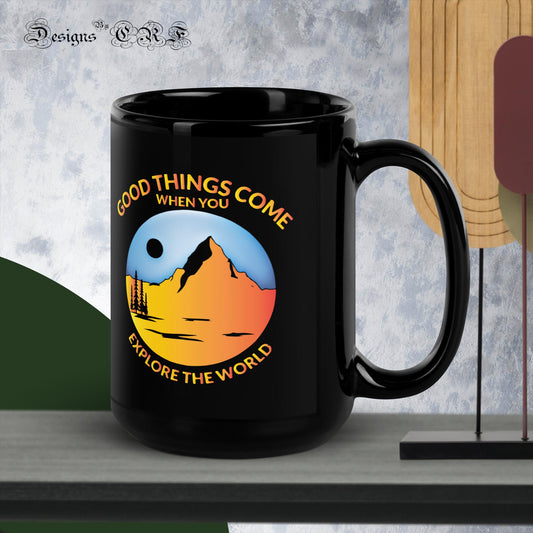 "Good Things Come" Black Glossy Mug - Designs By CRF