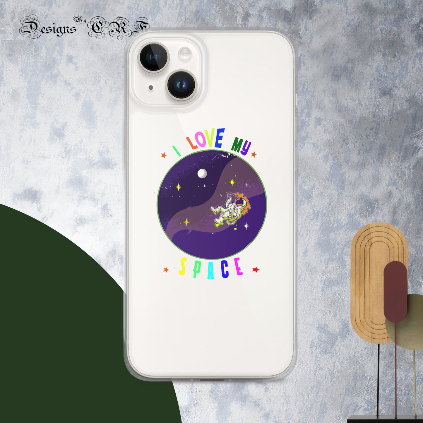 "I Love My Space" Clear Case for iPhone® - Designs By CRF