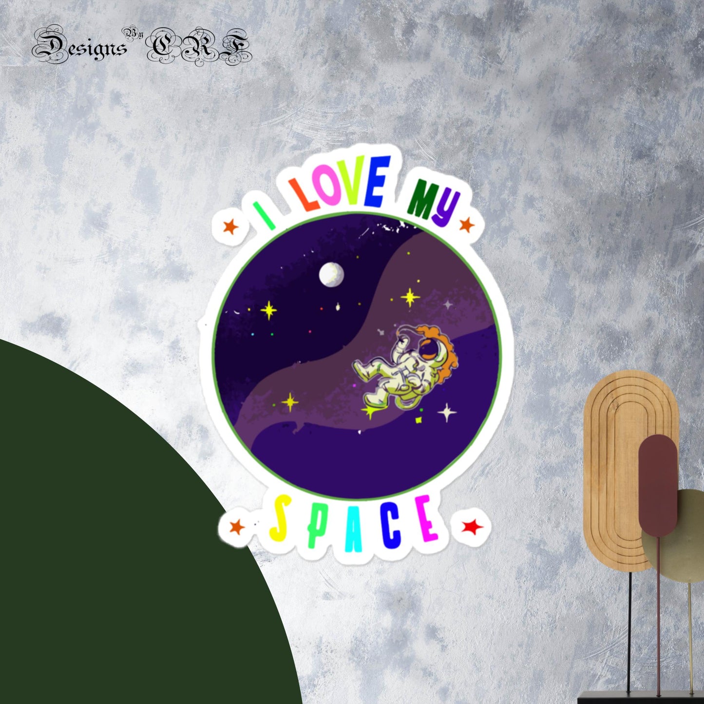 "I Love My Space" Bubble-free stickers - Designs By CRF