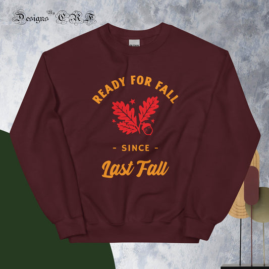 "Ready For Fall" Unisex Sweatshirt - Designs By CRF