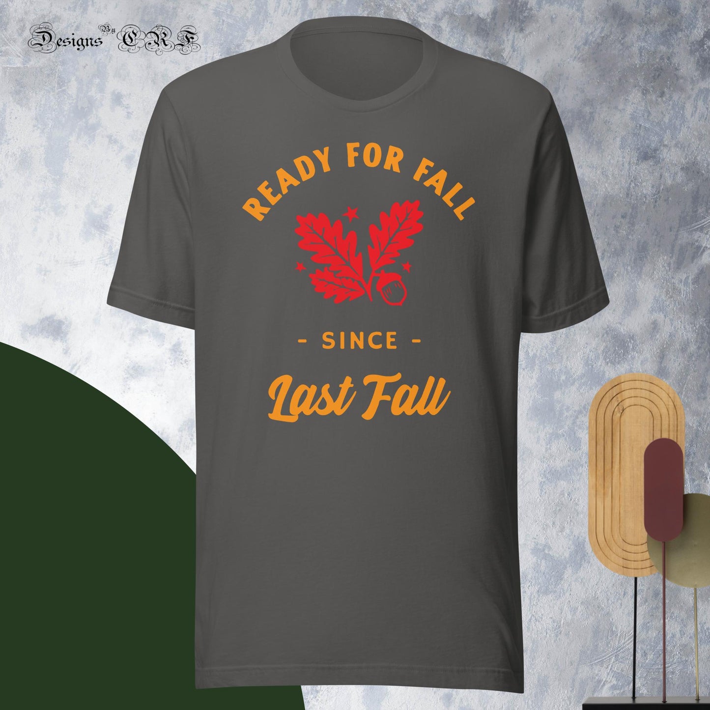 "Ready For Fall" Unisex t-shirt - Designs By CRF