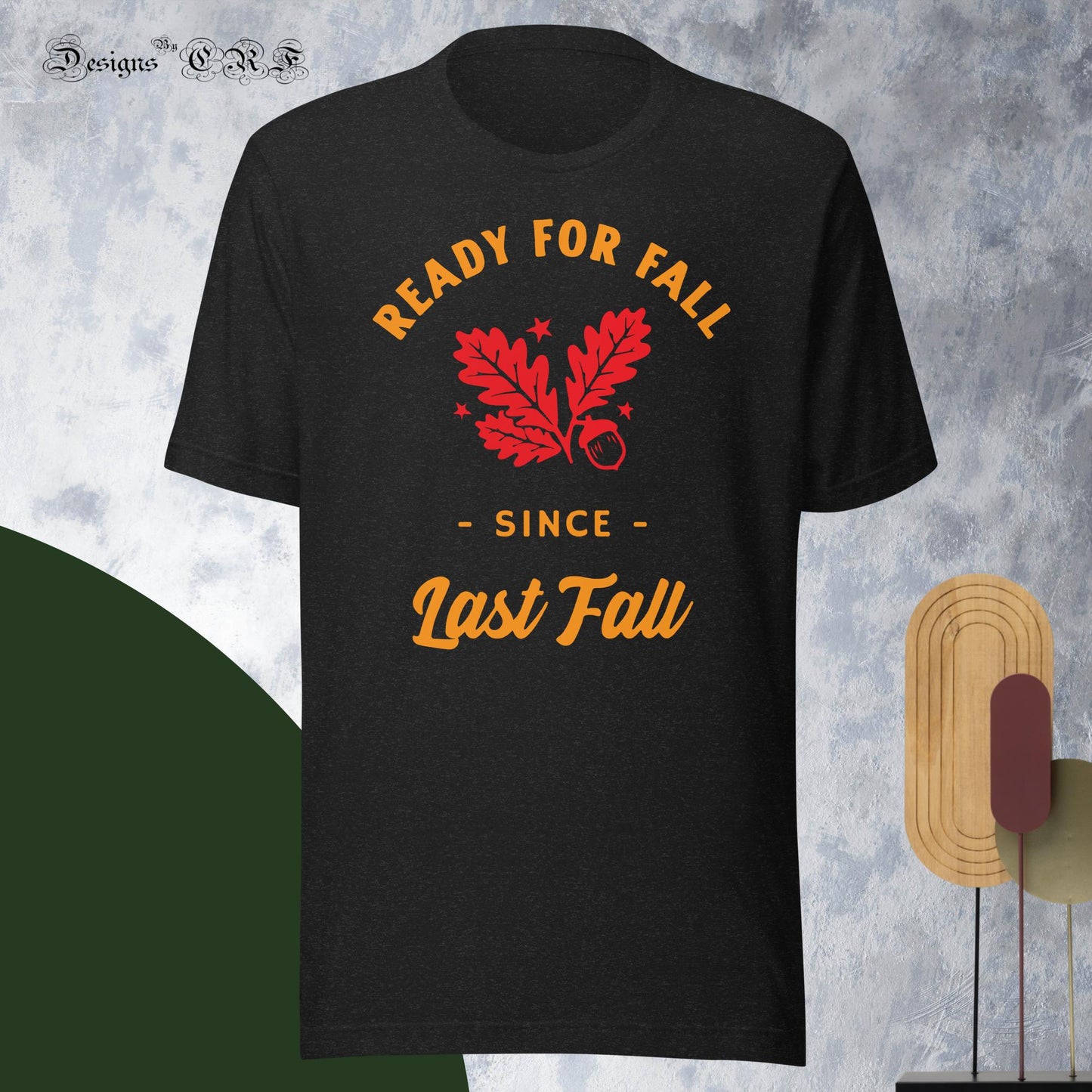 "Ready For Fall" Unisex t-shirt - Designs By CRF