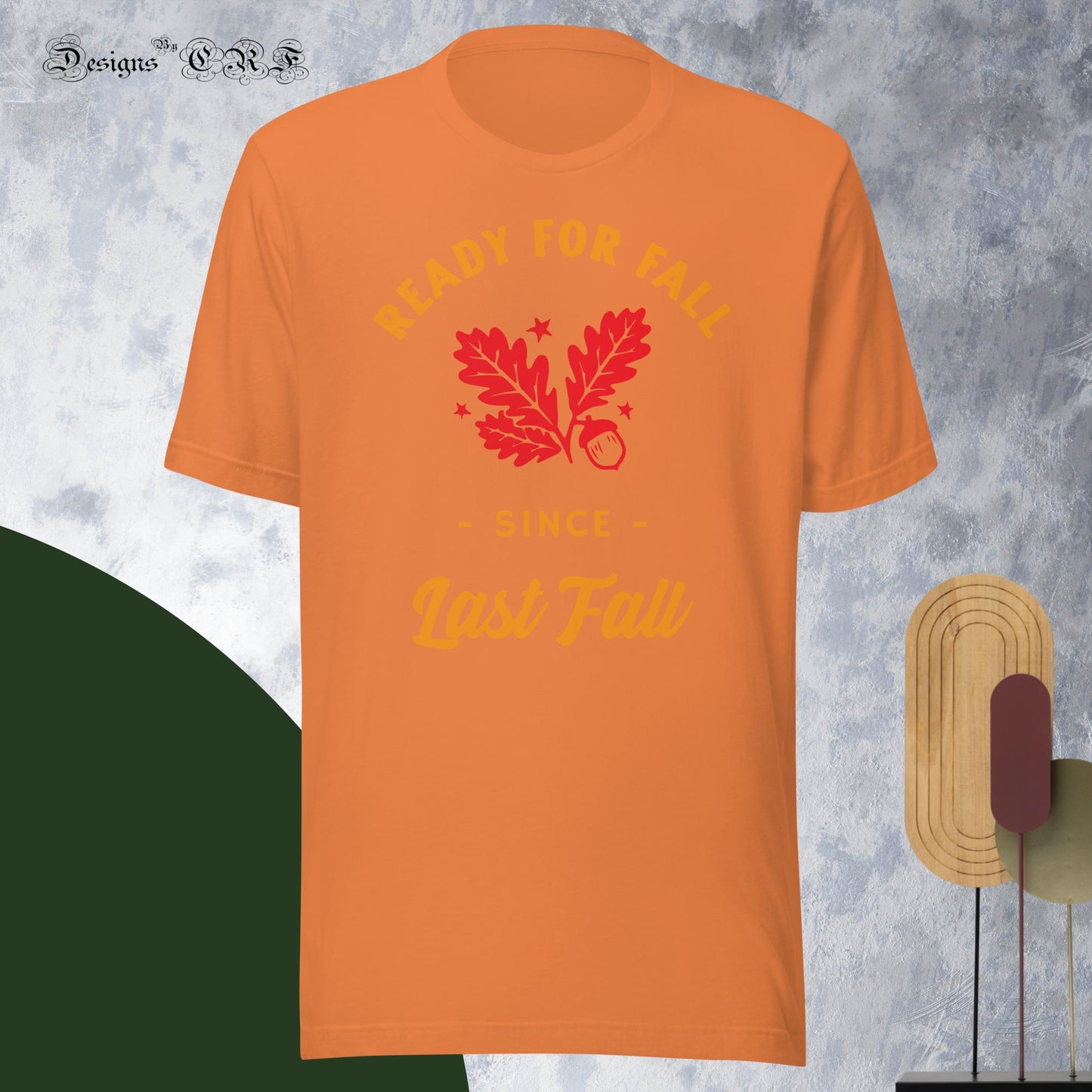 "Ready For Fall" Unisex t-shirt - Designs By CRF