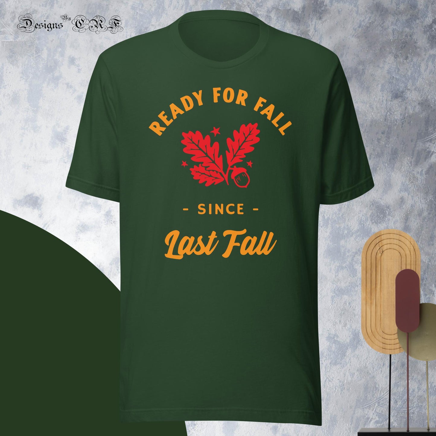 "Ready For Fall" Unisex t-shirt - Designs By CRF