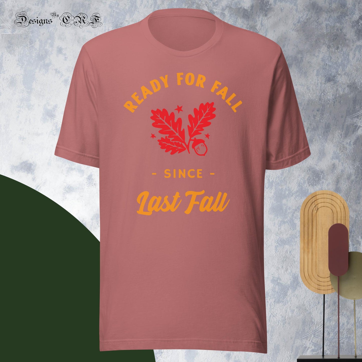 "Ready For Fall" Unisex t-shirt - Designs By CRF