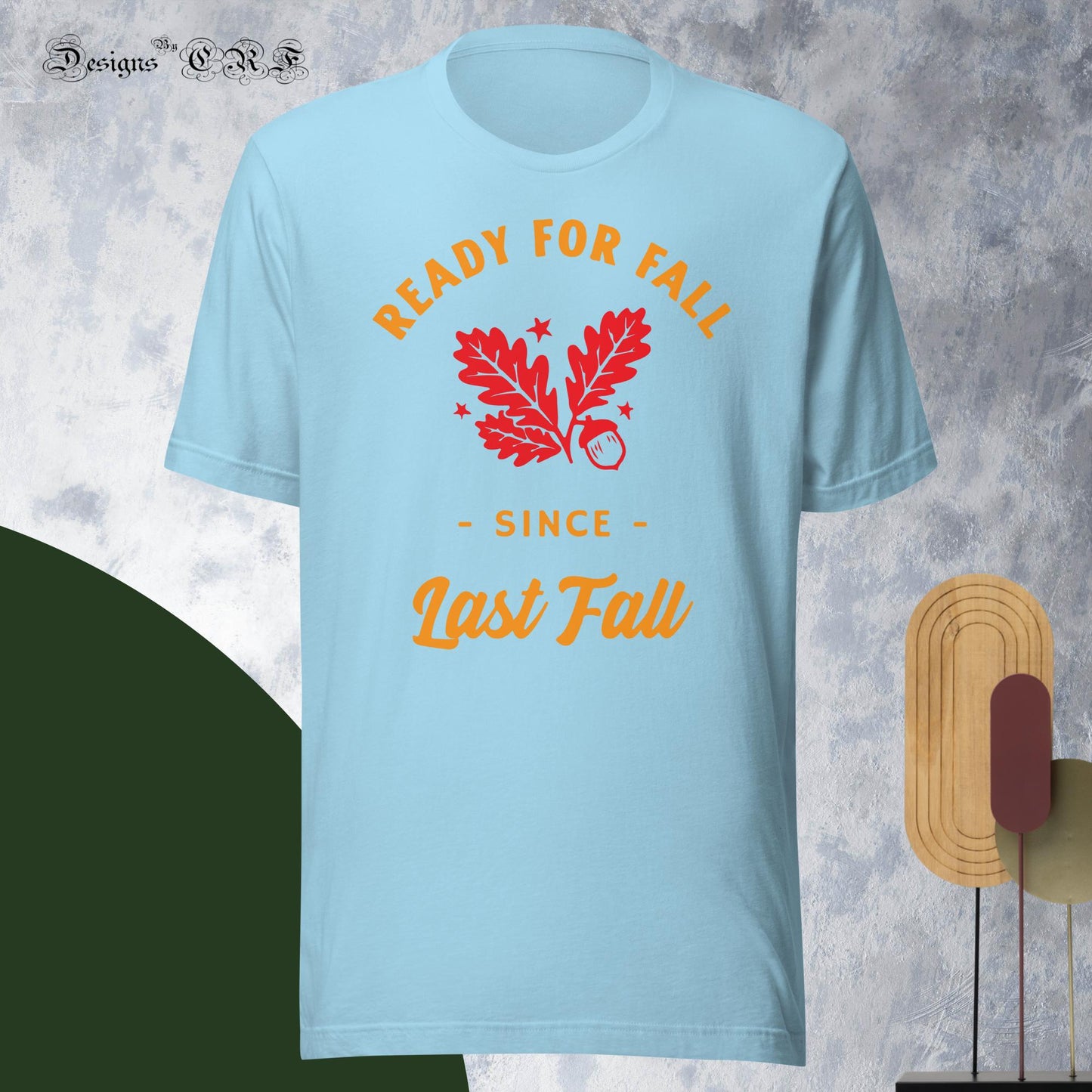 "Ready For Fall" Unisex t-shirt - Designs By CRF