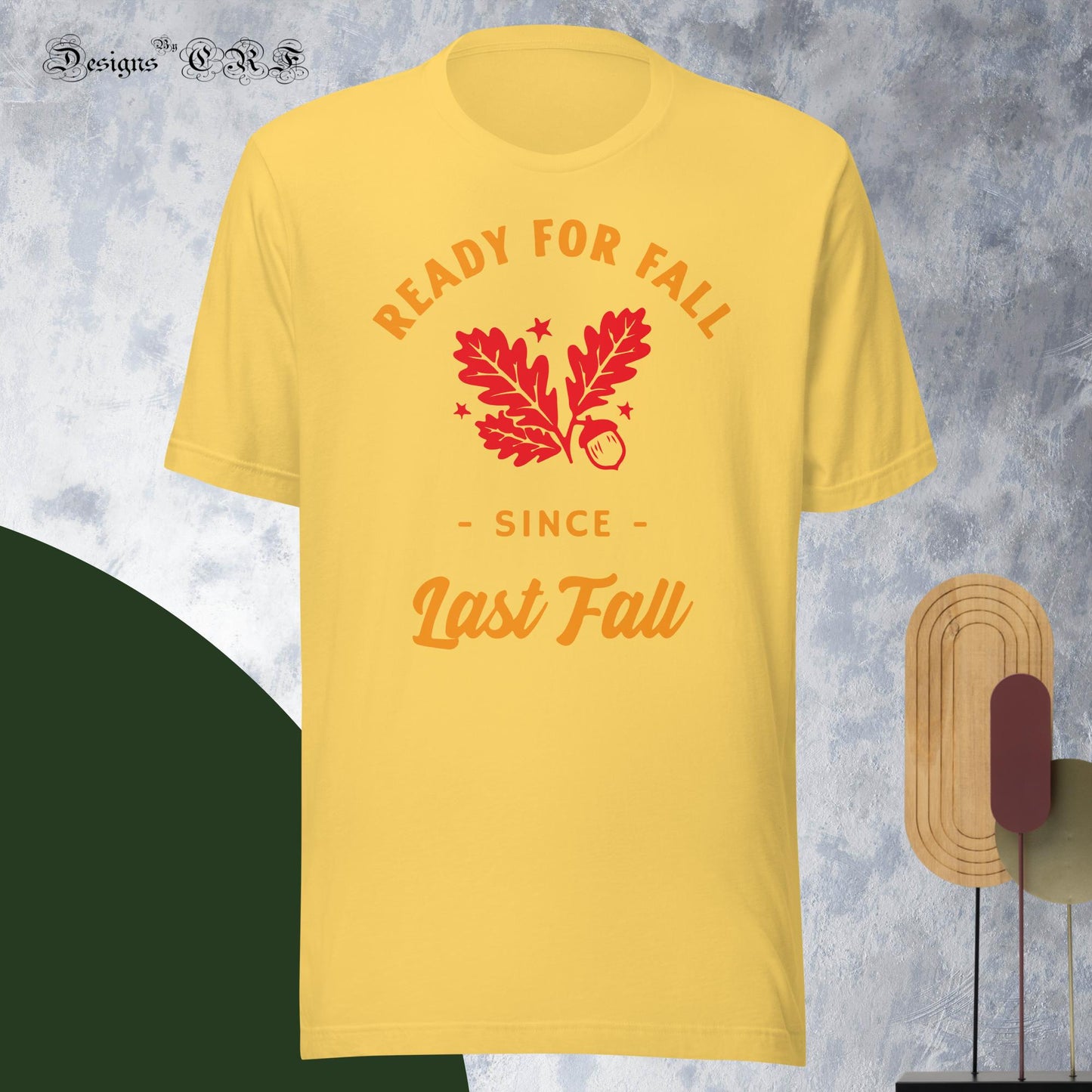 "Ready For Fall" Unisex t-shirt - Designs By CRF