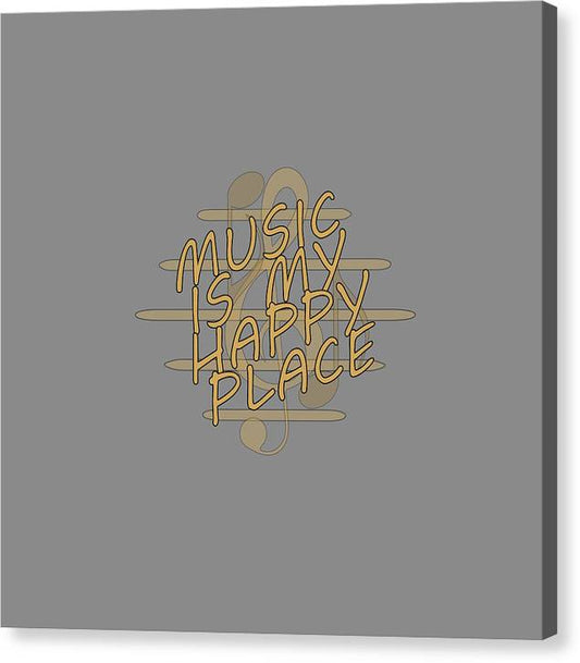 Music Is My Happy Place 2 - Canvas Print Designs By CRF